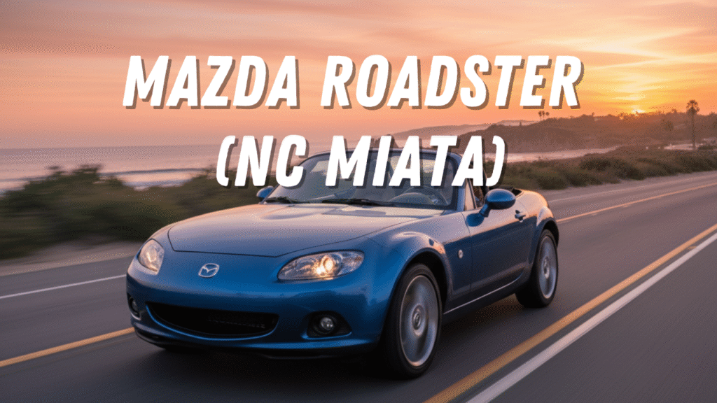 Mazda Roadster (NC Miata)
