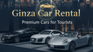 Ginza Car Rental – Premium Cars for Tourist