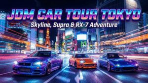 JDM Car Tour Tokyo – Skyline, Supra & RX-7 Adventure