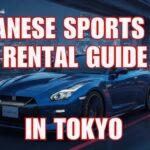 Japanese Sports Car Rental Guide – How to Drive Your Dream JDM Ride in Tokyo