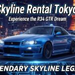 Skyline Rental Tokyo – Experience the R34 GT-R Dream and the Legendary Skyline Legacy