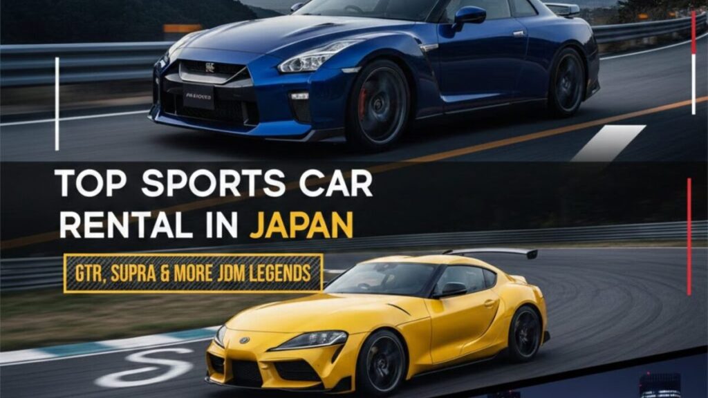 Top Sports Car Rental in Japan – GTR, Supra & More JDM Legends