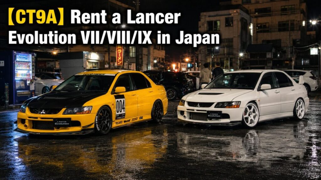 【CT9A】Rent a Lancer Evolution VII/VIII/IX in Japan