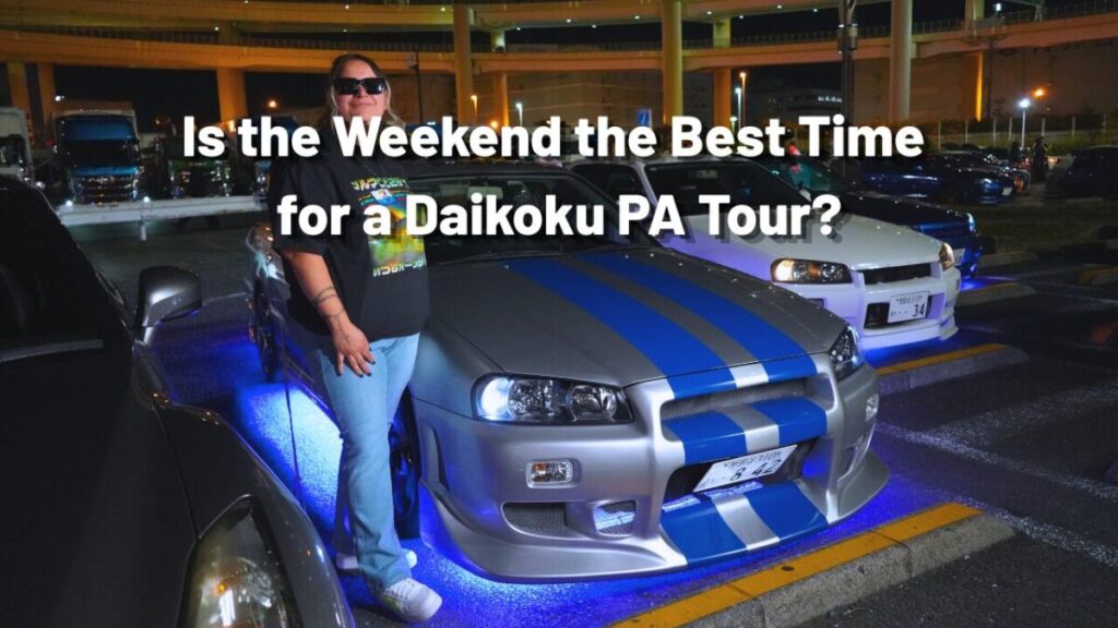 Daikoku PA tour best time JDM TOUR