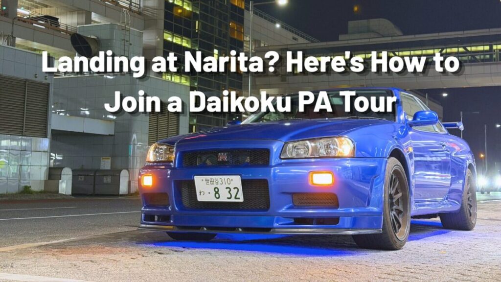 Landing at Narita Here's How to Join a Daikoku PA Tour