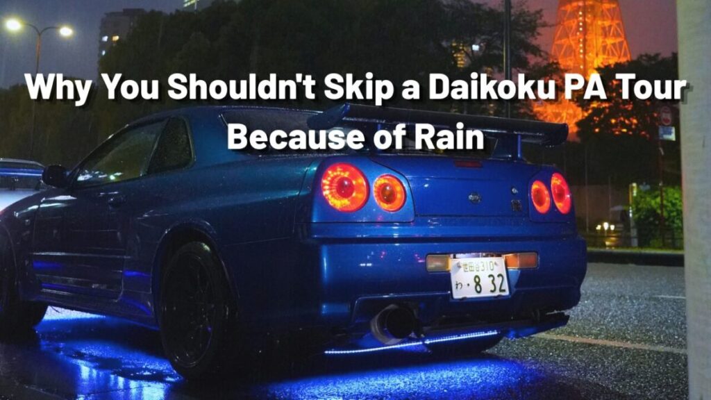 Why You Shouldn't Skip a Daikoku PA Tour Because of Rain